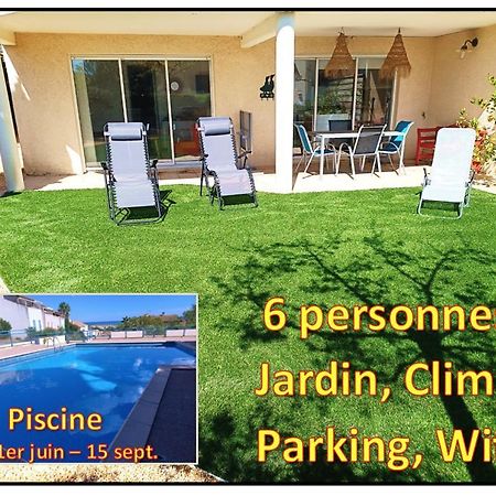 Plain-Pied Jardin 6 Personnes Clim Vue Mer Parking Wifi Terrasse Piscine Dans La Residence Saint-Pierre-la-Mer (Aude) Exterior foto